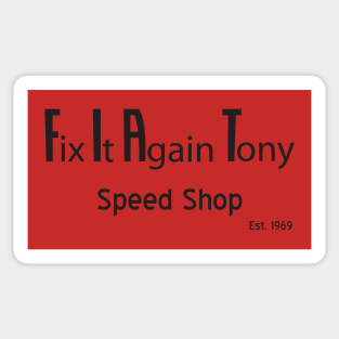 Fix It Again Tony Speed Shop Sticker